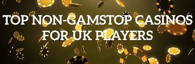Exploring the Thrill Casinos That Are Not on Gamstop