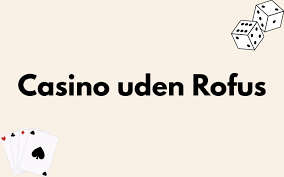 Casino Uden ROFUS med Mastercard Din Guide til Spiloplevelser